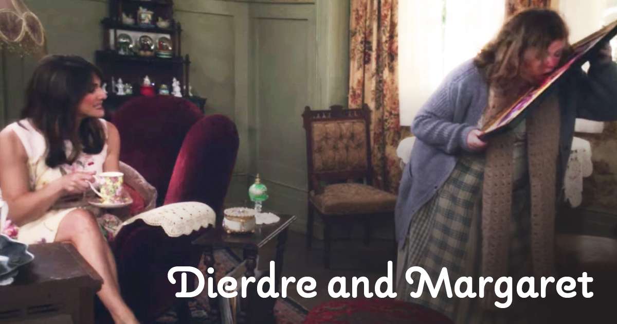 Dierdre and Margaret