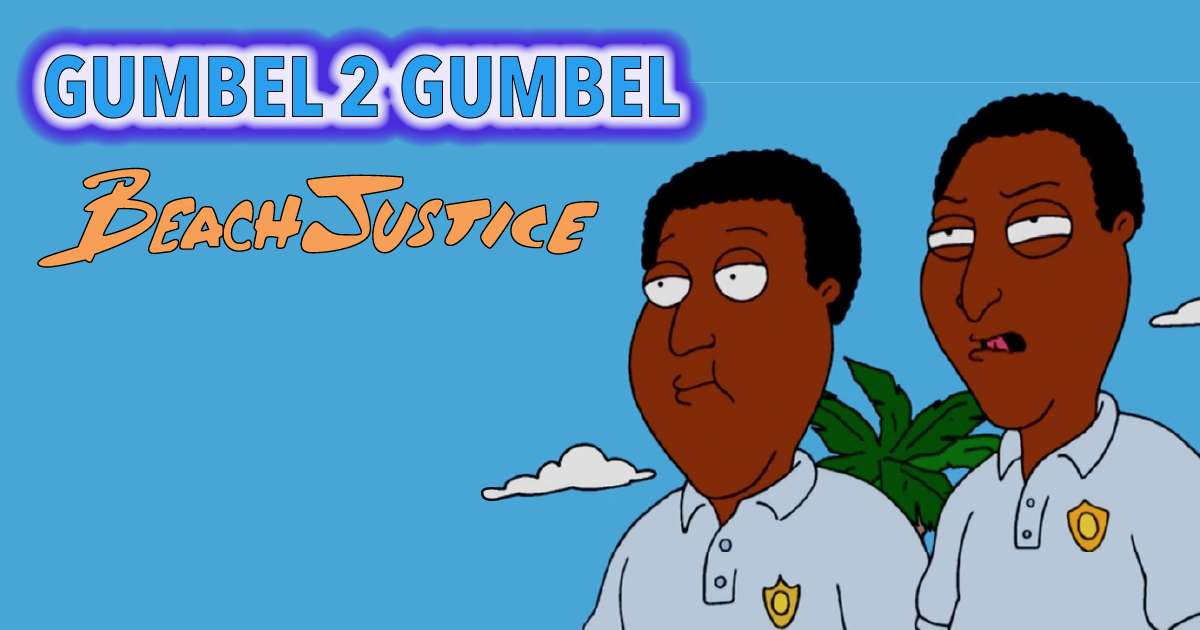 Gumbel 2 Gumbel Beach Justice