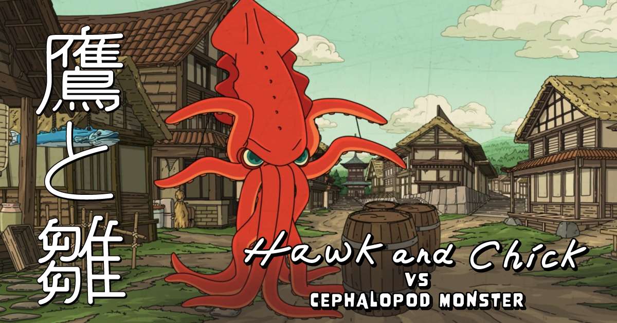 Hawk and Chick vs Cephalopod Monster